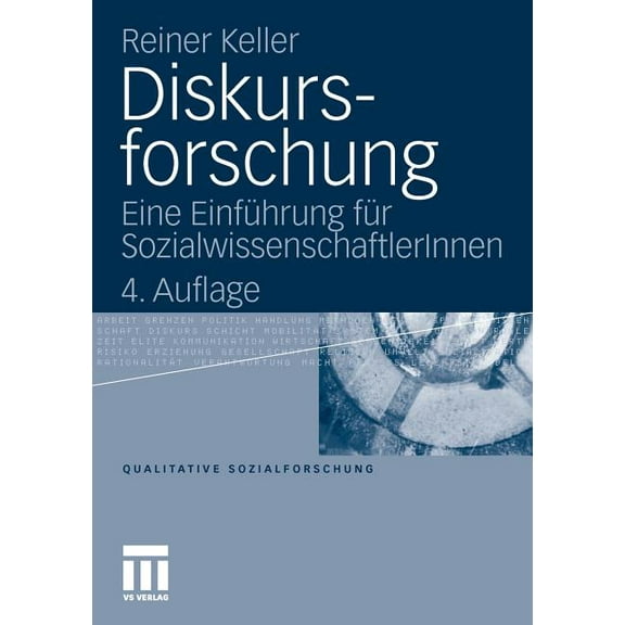 Qualitative Sozialforschung Diskursforschung: Eine Einführung Für Sozialwissenschaftlerinnen, Book 14, (Paperback)