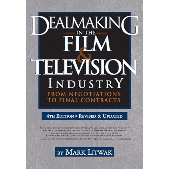 Pre-Owned Dealmaking in the Film & Television Industry: From Negotiations to Final Contracts (Paperback) 1935247166 9781935247166