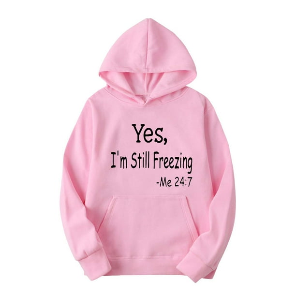 Zanvin Yes i m Still Freezing Me 24 7 Sherpa Fleece Lined Hooded Sweatshirts Thermal Warm Loungewear Long Sleeve Crewneck Sweatshirts Sale pink xl P
