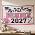 thumbnail image 4 of Back to School Senior 2027 Class of 2027 Banner, My Last First Day Office Classroom Decor, Officially A Senior Wall Hanging Sign for School Year Kickoff Photos (72x48 Inch, Pink), 4 of 7