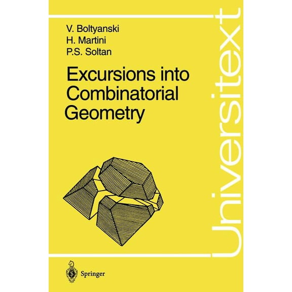 Universitext Excursions Into Combinatorial Geometry, (Paperback)