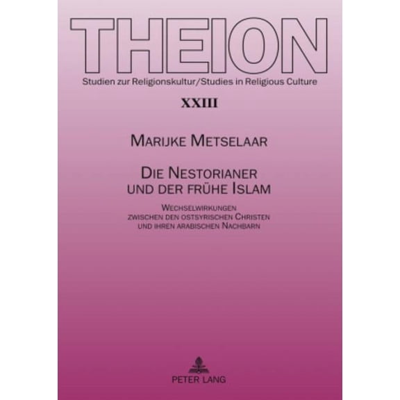 Theion: Die Nestorianer und der fruehe Islam (Hardcover)