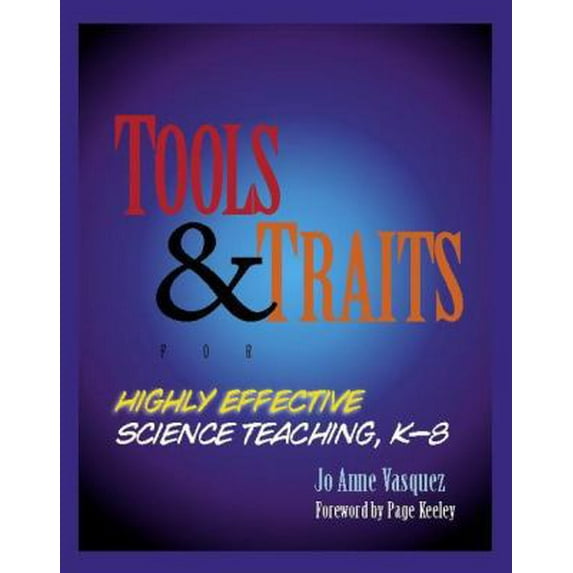 Pre-Owned Tools & Traits for Highly Effective Science Teaching, K-8 (Paperback) 0325011001 9780325011004