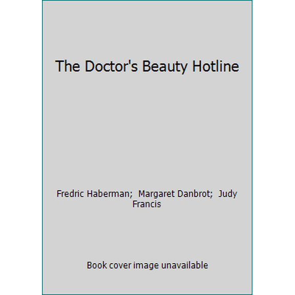 Pre-Owned The Doctor's Beauty Hotline (Paperback) 0060973919 9780060973919