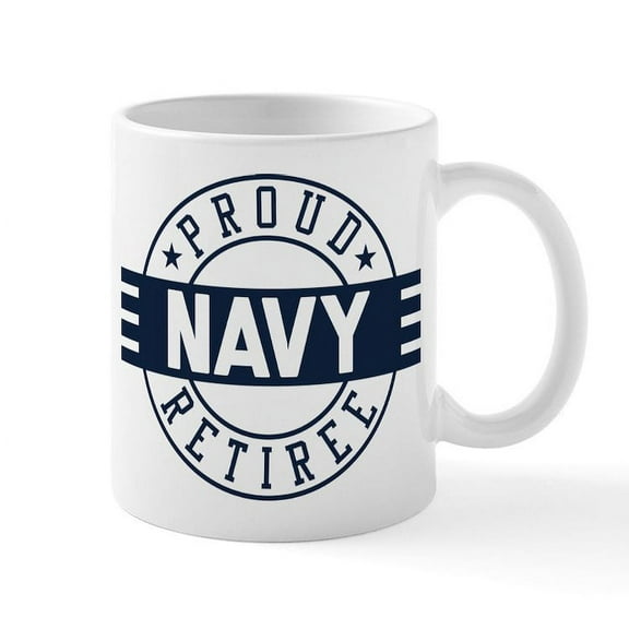 CafePress - Proud Navy Retiree - 11 oz Ceramic Mug - Novelty Coffee Tea Cup