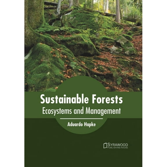 Sustainable Forests: Ecosystems and Management, (Hardcover)
