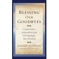 thumbnail image 2 of Blessing Our Goodbyes (Hardcover), 2 of 2
