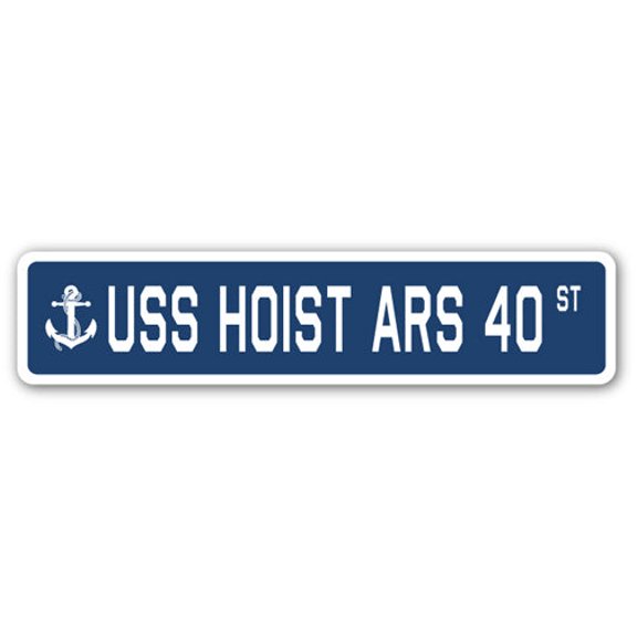 USS HOIST ARS 40 Street Sign us navy ship veteran sailor gift