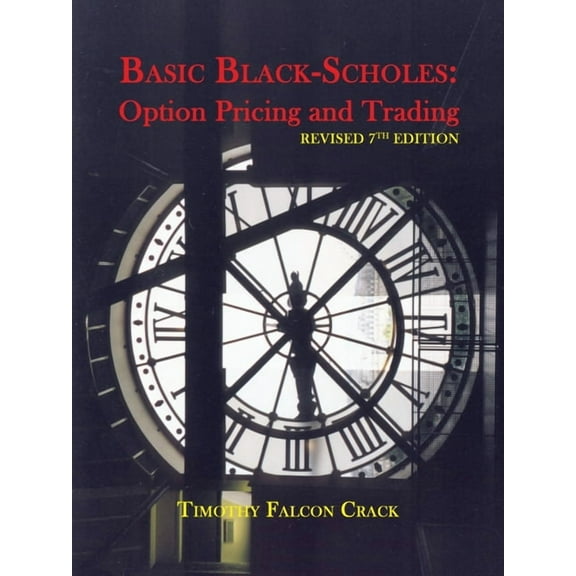 Basic Black-Scholes: Option Pricing and Trading, (Paperback)