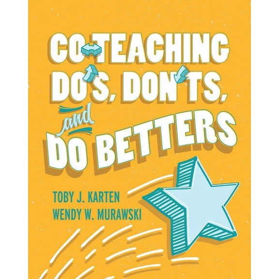Co-Teaching Do's, Don'ts, and Do Betters, (Paperback)