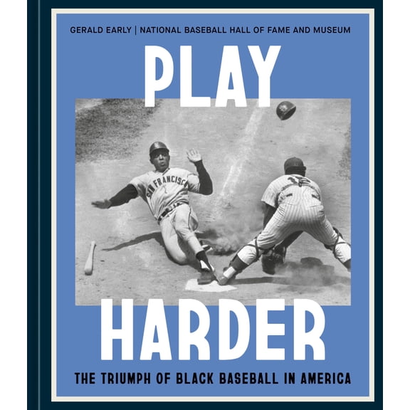Pre-Owned Play Harder: The Triumph of Black Baseball in America, 9781984863225, 1984863223, Hardcover,