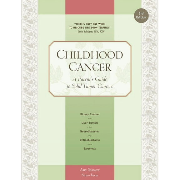 Childhood Cancer: A Parent's Guide to Solid Tumor Cancers, (Paperback)