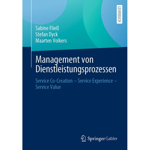 Management Von Dienstleistungsprozessen: Service Co-Creation - Service Experience - Service Value, (Paperback)