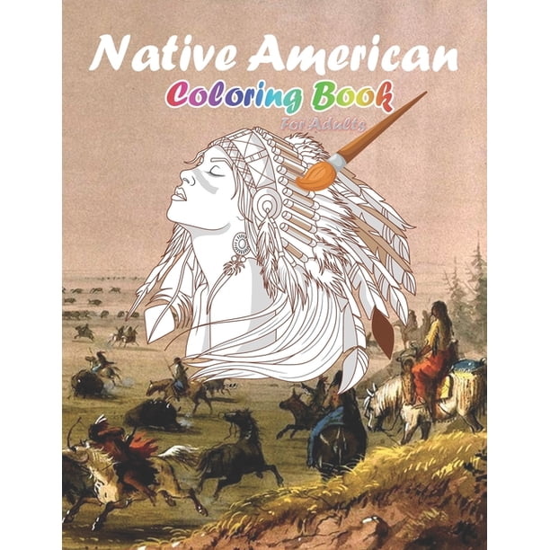 Native American Coloring Book For Adults: Designs Celebrating Native