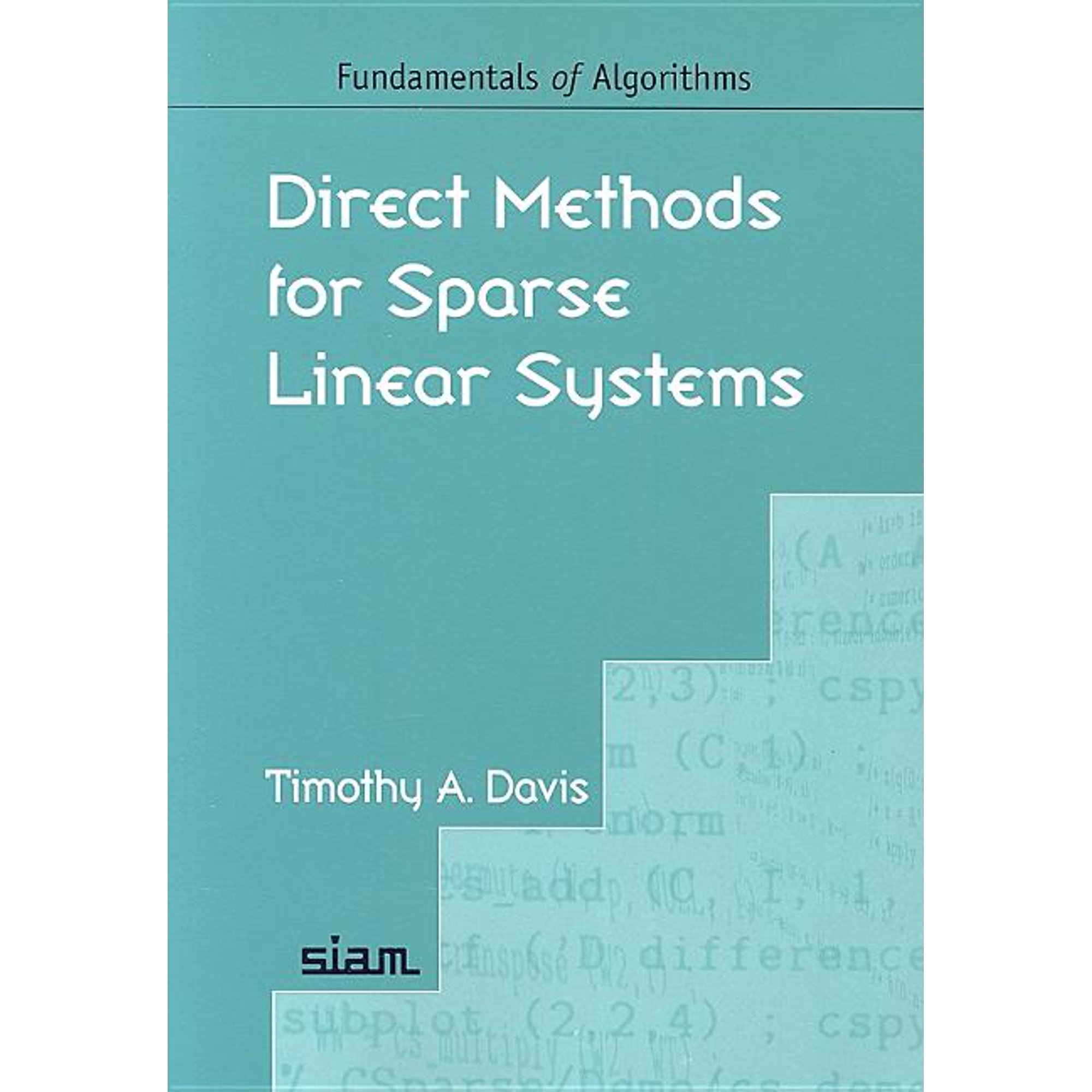 Fundamentals of Algorithms Direct Methods for Sparse Linear Systems Book 2 (Paperback)