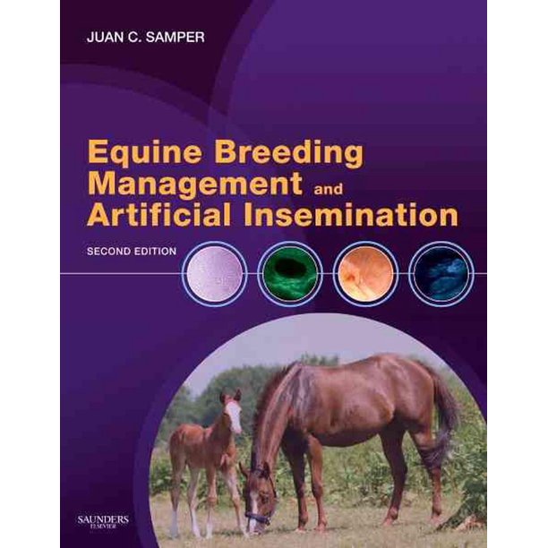 Equine Breeding Management and Artificial Insemination (Edition 2