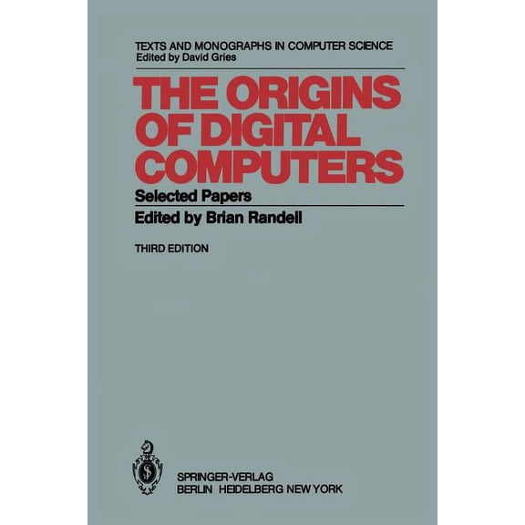Monographs in Computer Science The Origins of Digital Computers: Selected Papers, (Paperback)