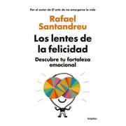 Los Lentes de la Felicidad / The Lenses of Happinessillustrates -- Rafael Santandreu