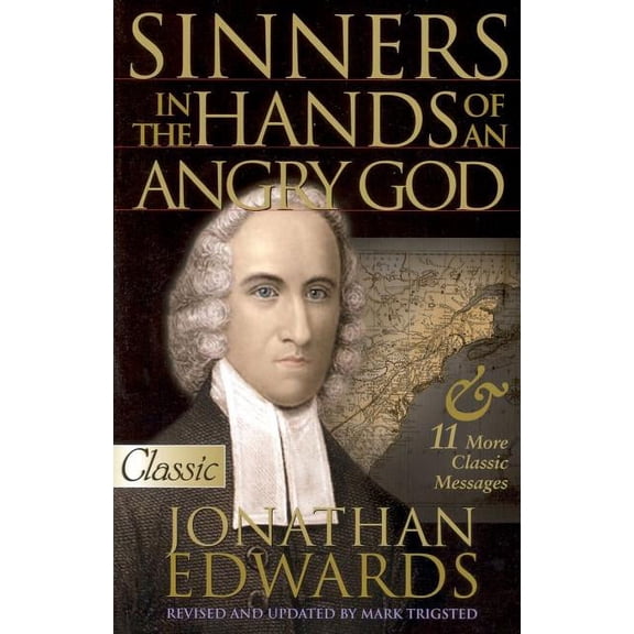 Classic Collection S Sinners in the Hands of an Angry God, (Paperback)