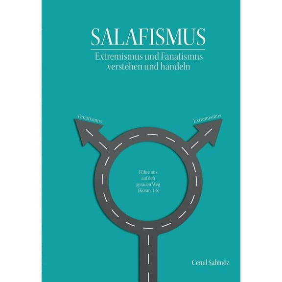 Salafismus: Extremismus und Fanatismus verstehen und handeln, (Paperback)