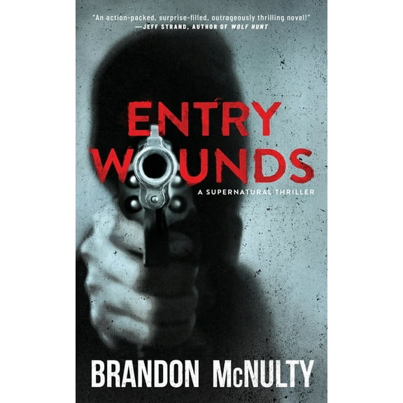 Entry Wounds: A Supernatural Thriller, (Paperback)