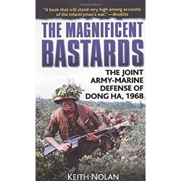 The Magnificent Bastards The Joint ArmyMarine Defense of Dong Ha