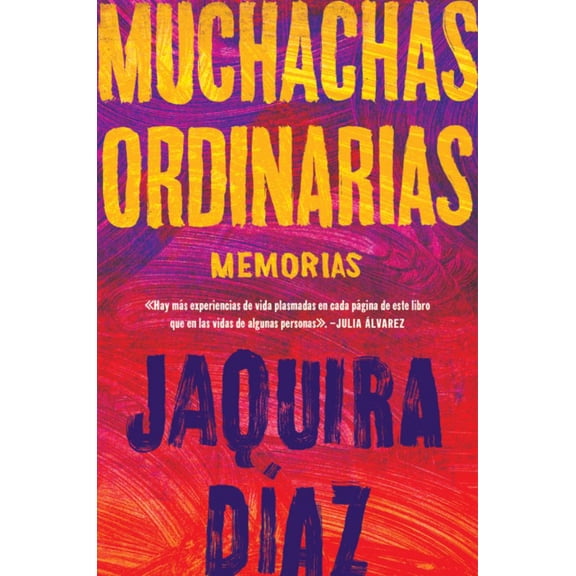 Ordinary Girls Muchachas Ordinarias (Spanish Edition): Memorias (Paperback)