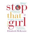 thumbnail image 1 of Stop That Girl: Fiction, 1 of 1