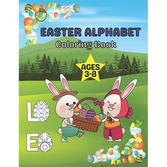 Easter Alphabet Coloring Book Ages 3-8: A Fun Activity Happy Easter Coloring and Guessing Games for Kids, Toddlers, and Preschoolers (Paperback)