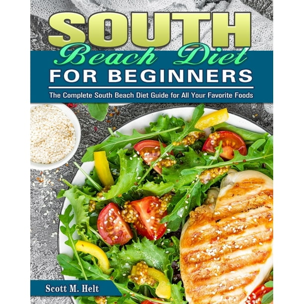 south-beach-diet-for-beginners-the-complete-south-beach-diet-guide