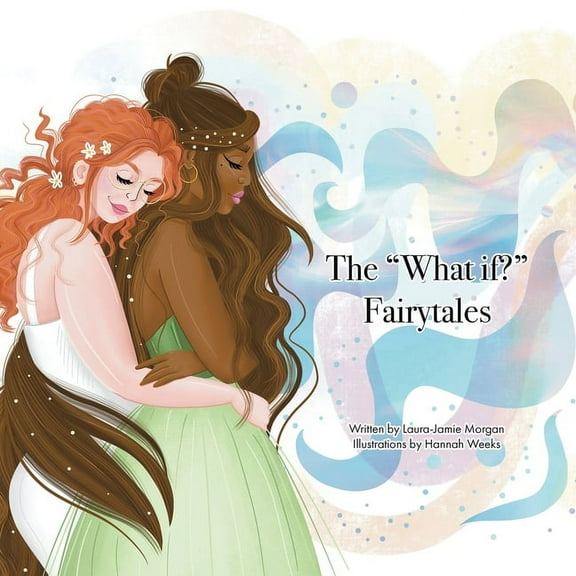 The "What If?" Fairytales, (Paperback)