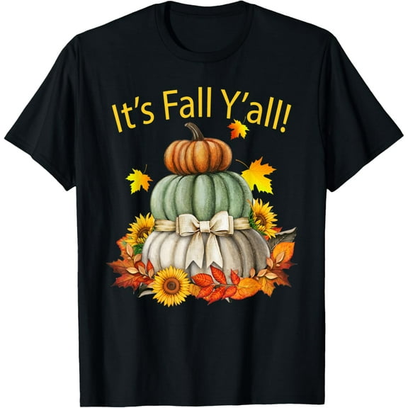 It's Fall Y'all...Pumpkins, Fallen Leaves and Sunflowers T-Shirt men and women can wear, black, white, gifts
