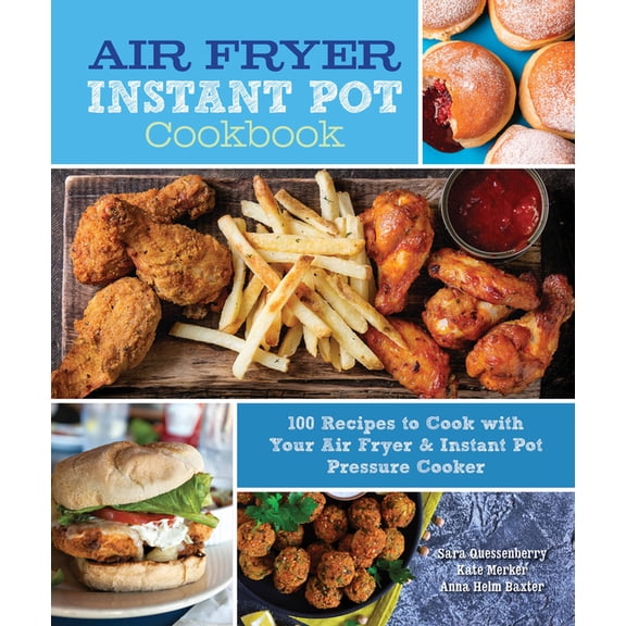 Everyday Wellbeing Air Fryer Instant Pot Cookbook: 100 Recipes to Cook with Your Air Fryer & Instant Pot Pressure Cooker, Book 5, (Hardcover)