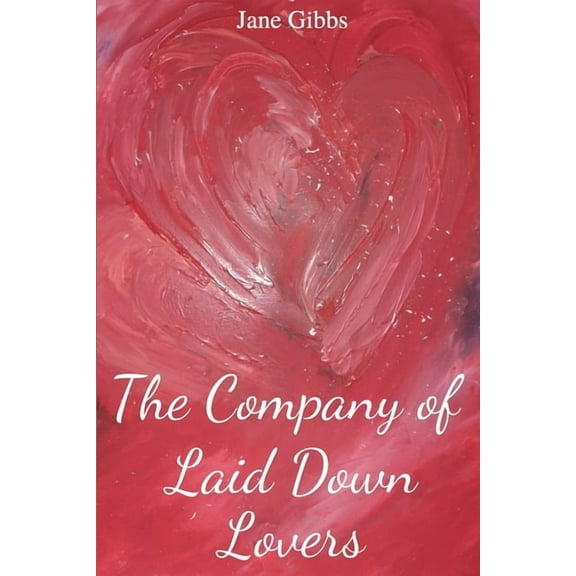 The Company of Laid Down Lovers (Paperback)