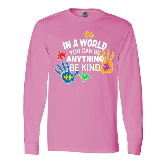 Inktastic In a World You Can Be Anything Be Kind Autism Awareness Long Sleeve T-Shirt