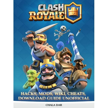 Clash Royale Hacks, Mods, Wiki, Cheats, Download Guide Unofficial - (Best Cheats For Clash Of Clans)