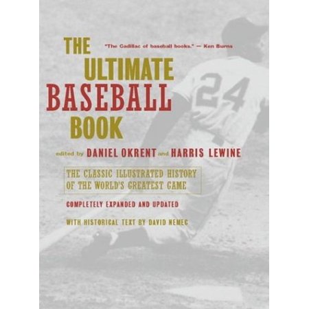 The Ultimate Baseball Book : The Classic Illustrated History of the World s Greatest Game (Paperback)