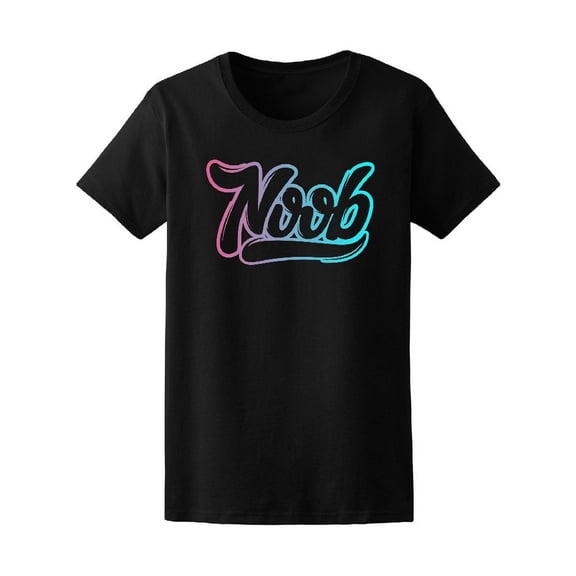 Noob Handwritten Lettering T-Shirt Women -Image by Shutterstock, Female x-Large