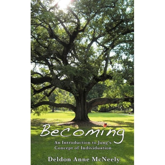 Becoming: An Introduction to Jung's Concept of Individuation, (Hardcover)