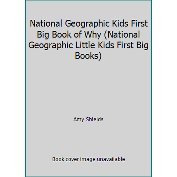 Pre-Owned National Geographic Kids First Big Book of Why (National Geographic Little Kids First Big Books) (Paperback) 0545787807 9780545787802