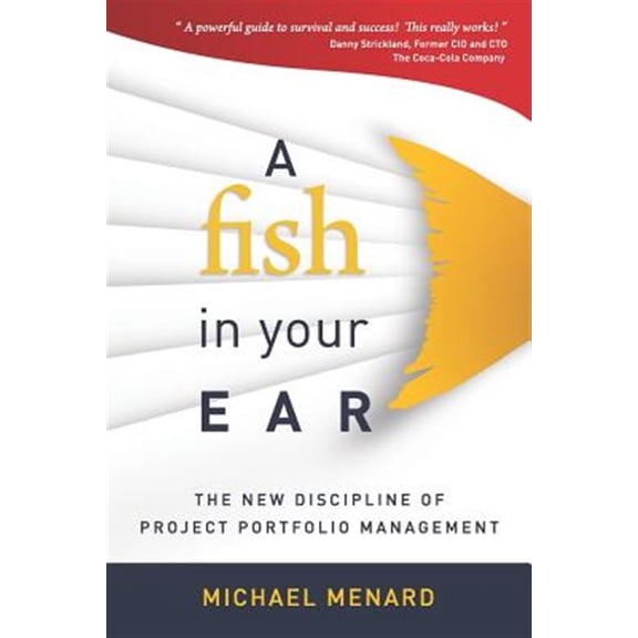 Pre-Owned A Fish in Your Ear: The New Discipline of Project Portfolio Management: Volume 1 Paperback
