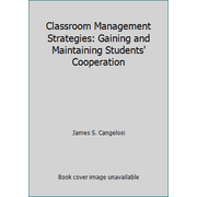 Angle View: Classroom Management Strategies: Gaining and Maintaining Students' Cooperation [Paperback - Used]