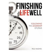 Finishing Life Well, (Paperback)