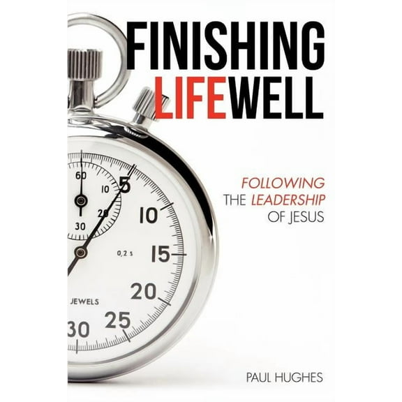 Finishing Life Well, (Paperback)