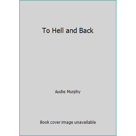 Pre-Owned To Hell and Back (Unknown) 0553130420 9780553130423