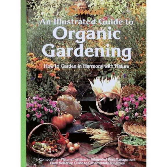 Pre-Owned An Illustrated Guide to Organic Gardening (Paperback) 0376035625 9780376035622