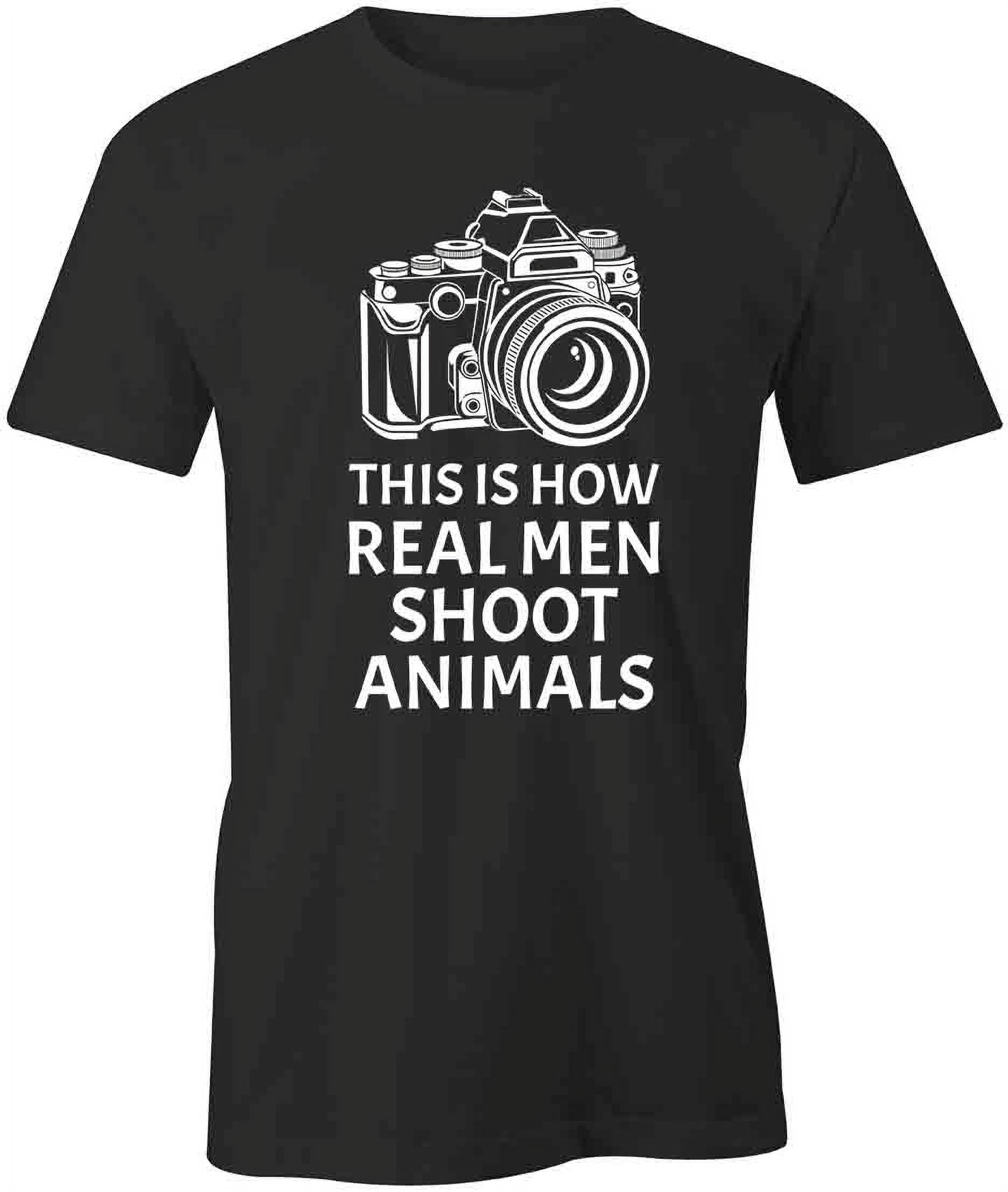 Real Men Shoot Animals T-Shirt | Cute Vegetarian Black Tee Gift -  