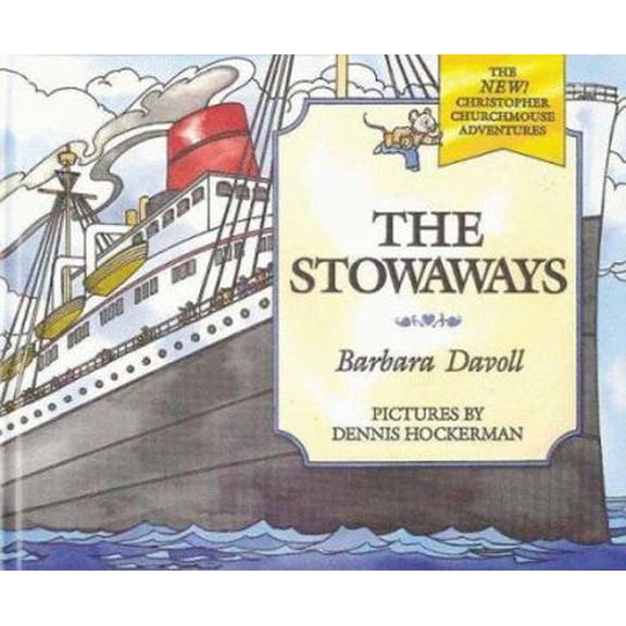Pre-Owned The Stowaways (The New! Christopher Churchmouse Adventures, 2) (Hardcover) 080245397X 9780802453976