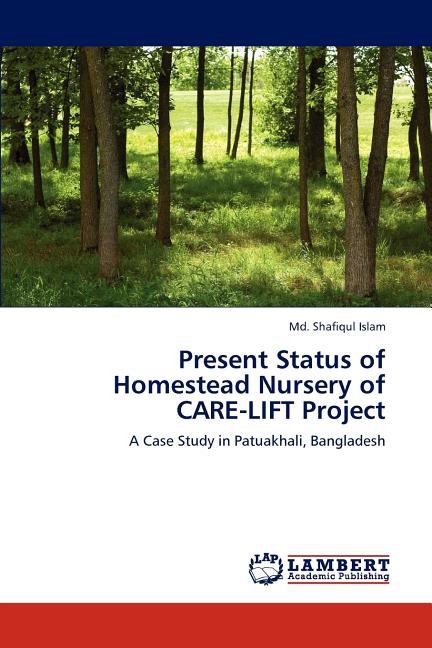 Present Status of Homestead Nursery of Care-Lift Project