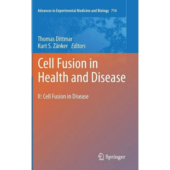 Advances in Experimental Medicine and Bi Cell Fusion in Health and Disease: II: Cell Fusion in Disease, Book 950, (Hardcover)